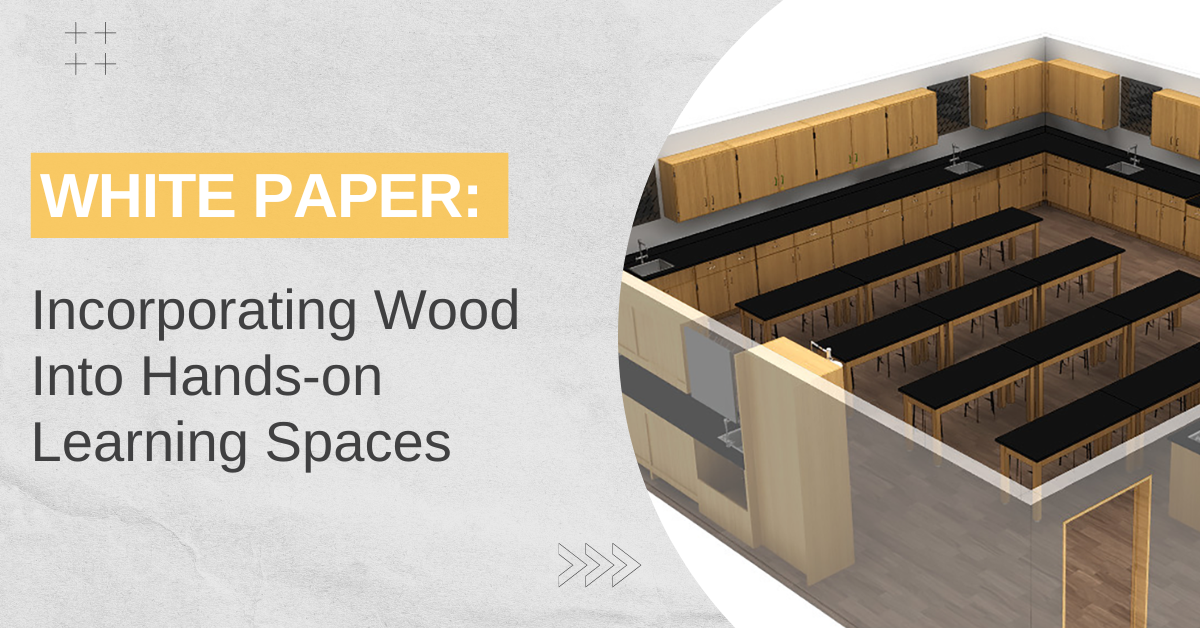 White Paper: Incorporating Wood Into Hands-on Learning Spaces